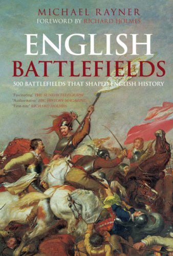 Beispielbild fr English Battlefields: 500 Battlefields That Shaped English History zum Verkauf von WorldofBooks