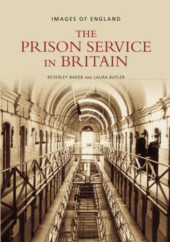 Stock image for The Prison Service in Britain: Images of England for sale by WorldofBooks