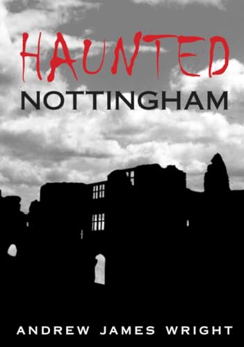 Beispielbild fr Haunted Nottingham zum Verkauf von WorldofBooks