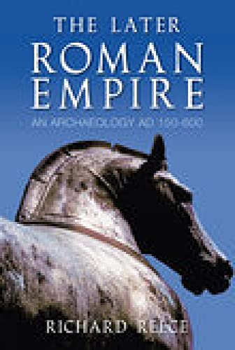 Stock image for The Later Roman Empire: An Anthology AD 150-600 for sale by WorldofBooks