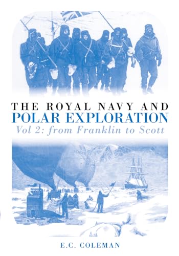 Beispielbild fr The Royal Navy and Polar Exploration: From Franklin to Scott: Vol. 2 zum Verkauf von ThriftBooks-Atlanta