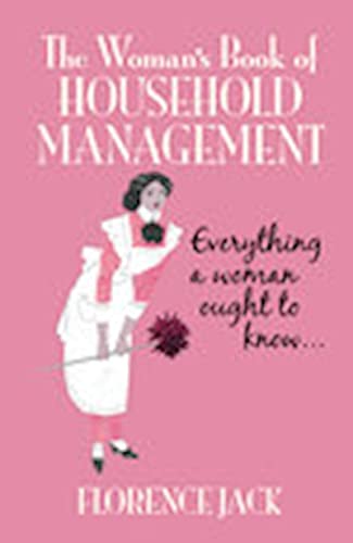 9780752442105: The Woman's Book of Household Management: Everything a Woman Ought to Know
