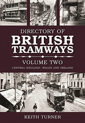 Stock image for The Directory of British Tramways, Vol. II: Central England, Wales and Ireland for sale by Books From California