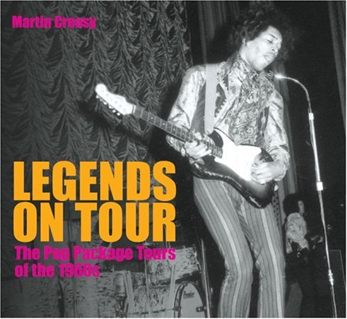 9780752442754: Legends on Tour: The Pop Package Tours of the 1960s