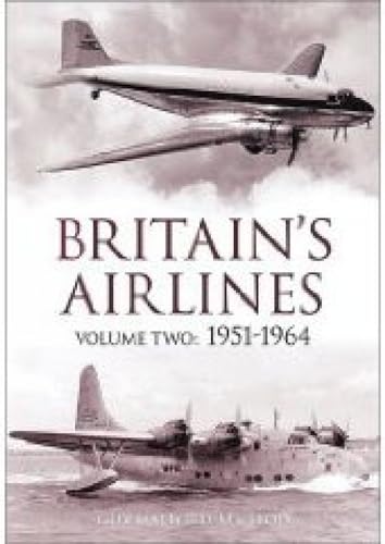 Britain's Airlines, Volume 2, 1951-1964