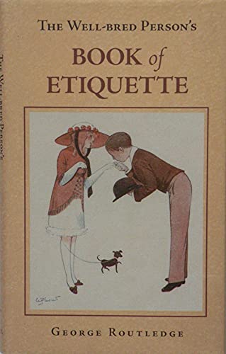 Beispielbild fr The Well-Bred Person's Book of Etiquette zum Verkauf von WorldofBooks