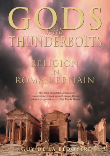 Gods with Thunderbolts: Religion in Roman Britain