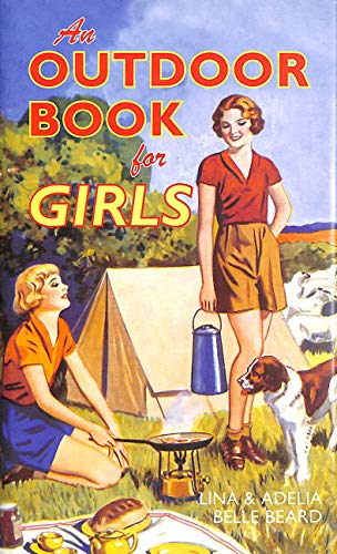 Beispielbild fr An Outdoor Book for Girls zum Verkauf von Orbiting Books