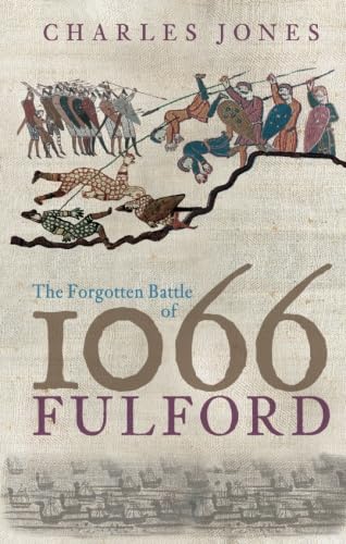 Fulford: The Forgotten Battle of 1066