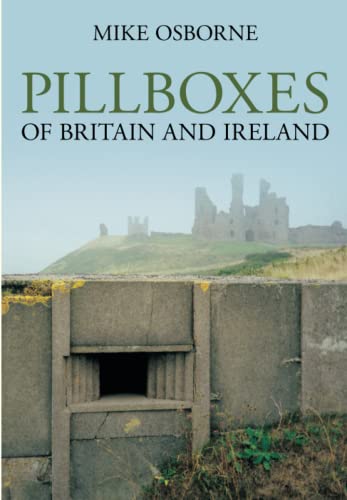 9780752443294: Pillboxes of Britain and Ireland