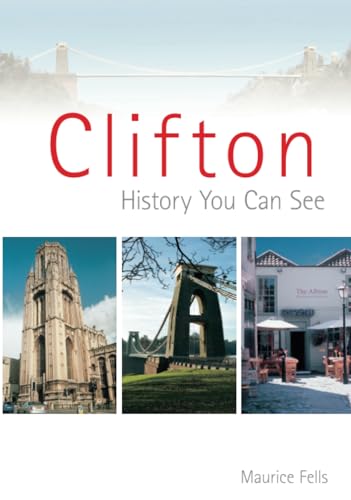 Beispielbild fr Clifton: A History You Can See (a first printing) zum Verkauf von S.Carter