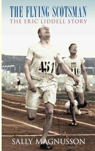 Beispielbild fr The Flying Scotsman: The Eric Liddell Story zum Verkauf von WorldofBooks