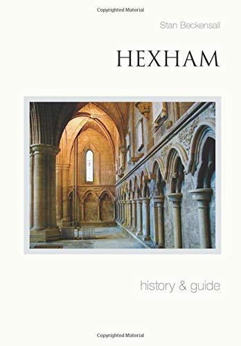 Beispielbild fr Hexham: History & Guide zum Verkauf von WorldofBooks