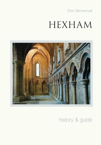 Hexham: History & Guide