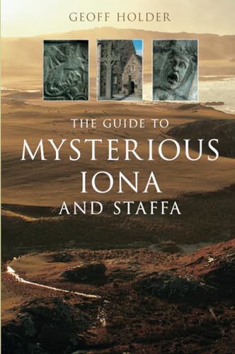Beispielbild fr The Guide to Mysterious Iona and Staffa zum Verkauf von WorldofBooks