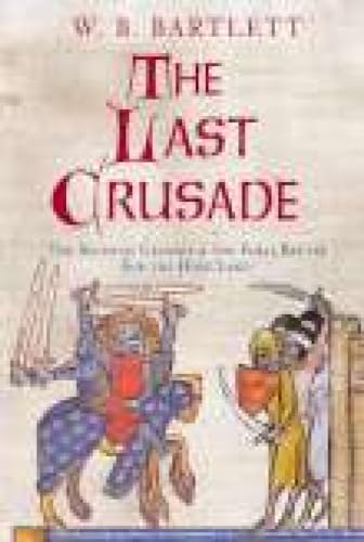 Imagen de archivo de The Last Crusade: The Seventh Crusade and the Final Battle for the Holy Land a la venta por Greener Books