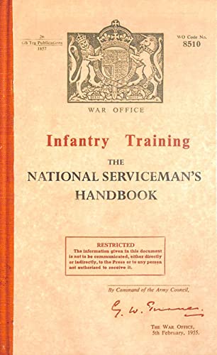 Beispielbild fr Infantry Training: The National Serviceman's Handbook zum Verkauf von WorldofBooks