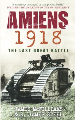 Beispielbild fr Amiens 1918: The Last Great Battle zum Verkauf von AwesomeBooks