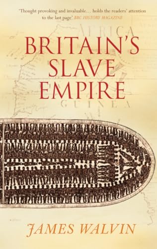 Stock image for Britain's Slave Empire for sale by Better World Books