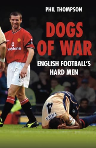9780752444338: Dogs of War: English Football's Hard Men