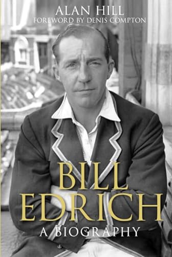 Beispielbild fr Bill Edrich: A Biography zum Verkauf von WeBuyBooks