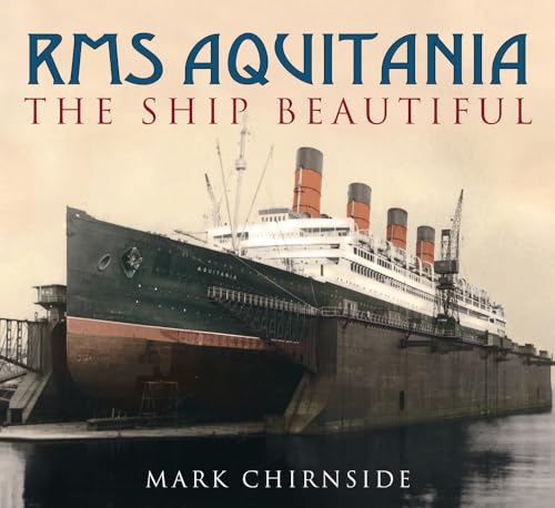 Imagen de archivo de RMS Aquitania: The 'Ship Beautiful' a la venta por WorldofBooks