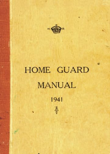 Stock image for Home Guard Manual 1941 for sale by ThriftBooks-Dallas