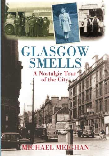 Beispielbild fr Glasgow Smells: A Nostalgic Tour of the City zum Verkauf von WorldofBooks