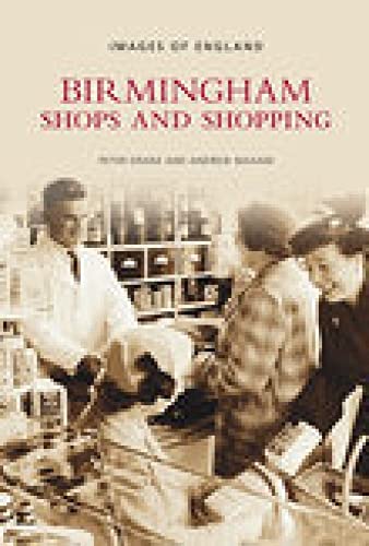 9780752444932: Birmingham Shops and Shopping (Images of England)