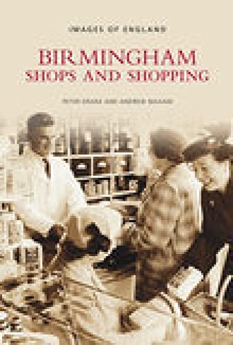 Stock image for Birmingham Shops and Shopping (Images of England) for sale by Books From California