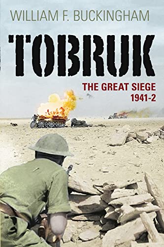 Beispielbild fr Tobruk: The Great Seige 1941-2 zum Verkauf von WorldofBooks