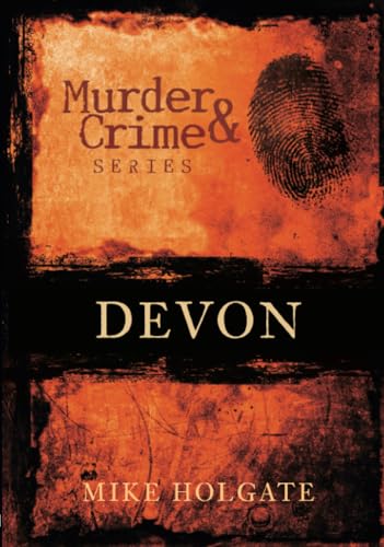 Imagen de archivo de Devon Murder and Crime a la venta por Reuseabook