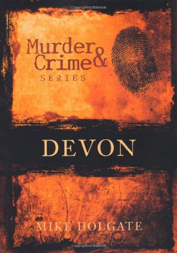 Stock image for Murder and Crime Devon for sale by WorldofBooks