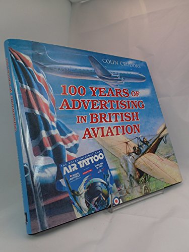 Beispielbild fr 100 Years of Advertising in British Aviation zum Verkauf von WorldofBooks