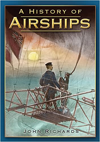 Beispielbild fr A History of Airships zum Verkauf von Books From California