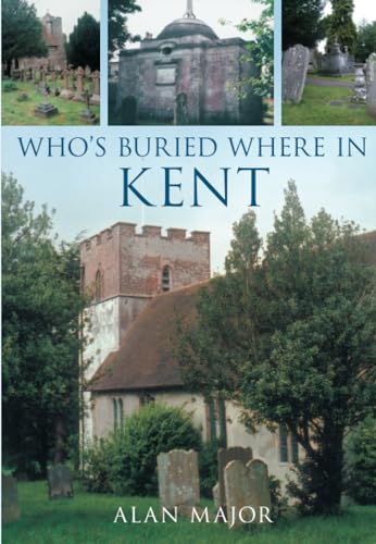 Beispielbild fr Who's Buried Where in Kent zum Verkauf von WorldofBooks