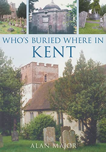 Imagen de archivo de Who's Buried Where in Kent a la venta por WorldofBooks