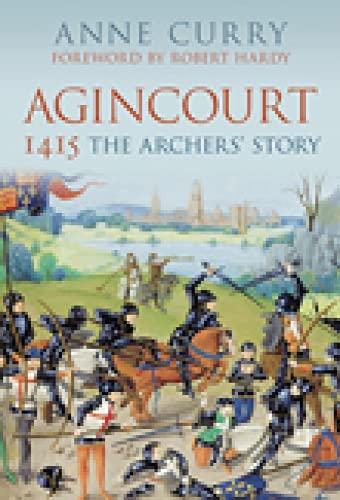 Stock image for Agincourt 1415: The Archers' Story for sale by Seagull Books