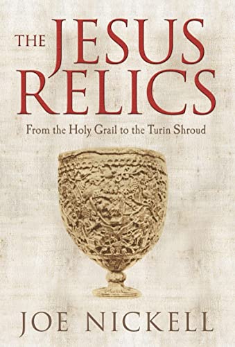 Stock image for The Jesus Relics: From the Holy Grail to the Turin Shroud for sale by WorldofBooks