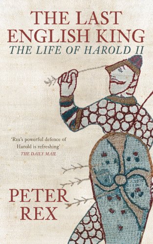9780752445991: The Last English King: The Life of Harold II