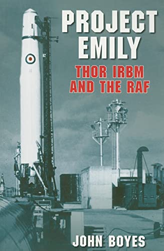 Beispielbild fr Project Emily: Thor Irbm And The Raf zum Verkauf von WorldofBooks