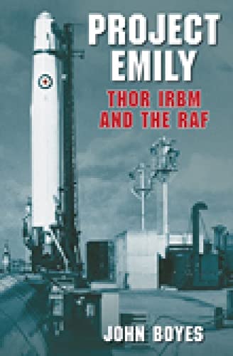 Imagen de archivo de Project Emily: Thor Irbm And The Raf a la venta por WorldofBooks