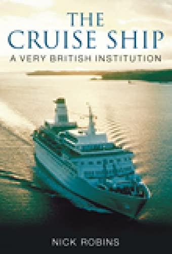 Beispielbild fr The Cruise Ship: A Very British Institution zum Verkauf von WorldofBooks