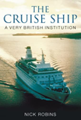 Imagen de archivo de The Cruise Ship: A Very British Institution a la venta por WorldofBooks