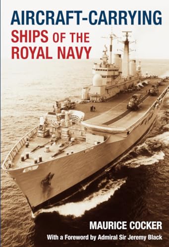 Beispielbild fr Aircraft-Carrying Ships of the Royal Navy zum Verkauf von WorldofBooks