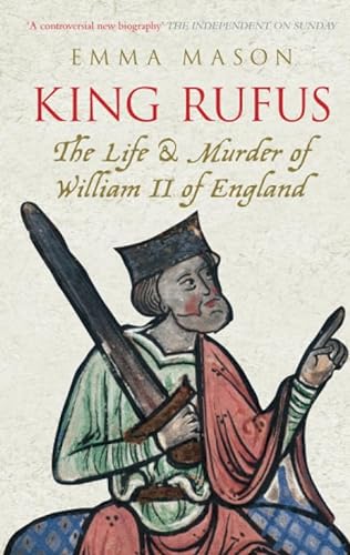Stock image for King Rufus: The Life and Murder of William II of England for sale by WorldofBooks