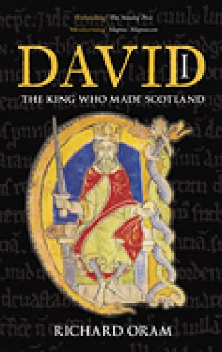 Beispielbild fr David I: The King Who Made Scotland zum Verkauf von HPB-Ruby