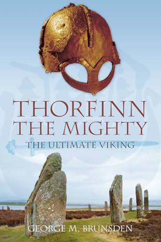 Beispielbild fr Thorfinn the Mighty: The Ultimate Viking zum Verkauf von WorldofBooks