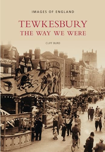 9780752446929: Tewkesbury The Way We Were: Images of England