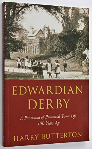 Stock image for Edwardian Derby Life in the City 100 Years Ago for sale by Daedalus Books